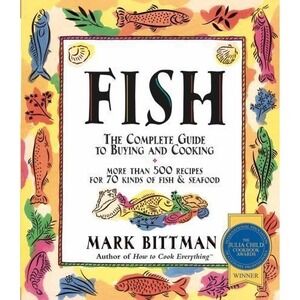 Fish Cookbook Mark Bittman Seafood Recipes Cooking Guide 500 Recipes